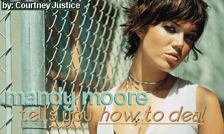 Mandy Moore, Tells You 'How To Deal'